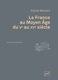 La France au Moyen Âge du Ve au XVe siècle