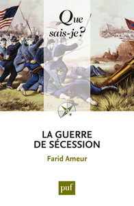 LA GUERRE DE SECESSION (2ED) QSJ 914