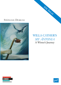 WILLA CATHER'S MY ANTONIA - A WINTER'S JOURNEY