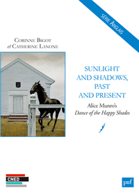 SUNLIGHT AND SHADOWS, PAST AND PRESENT. ALICE MUNRO'S DANCE OF THE HAPPY SHADES