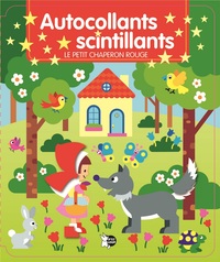 LE PETIT CHAPERON ROUGE - AUTOCOLLANTS SCINTILLANTS