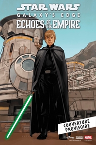 Star Wars : Galaxy's edge echoes of the empire