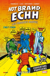 Not Brand Echh - Les parodies Marvel : L'intégrale 1967-1969 (T01)