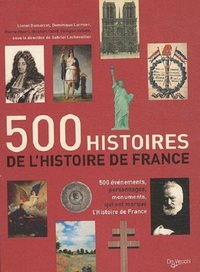 500 HISTOIRES DE L'HISTOIRE DE FRANCE