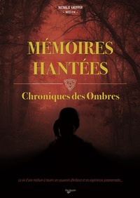 MEMOIRES HANTEES CHRONIQUE DES OMBRES