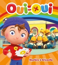 Oui-Oui - Mystère à Bricaville