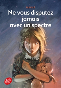 Ne vous disputez jamais avec un spectre