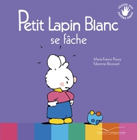 Petit Lapin Blanc se fâche