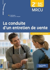 La conduite d'un entretien de vente 2de Bac Pro, Livre de l'élève