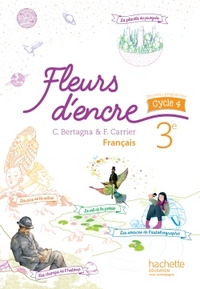 Fleurs d'encre 3e, Livre de l'élève