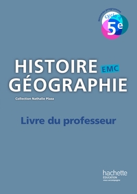 Histoire Géographie EMC, Plaza 5e, Livre du professeur
