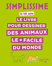 SIMPLISSIME - LE LIVRE POUR DESSINER DES ANIMAUX LE + FACILE DU MONDE