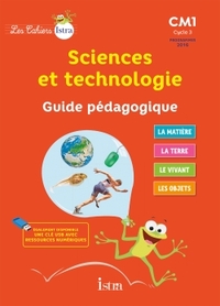 Les cahiers Istra - Sciences et Technologie CM1, Guide pédagogique
