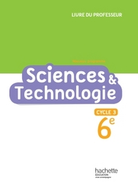 Sciences et Technologie 6e, Livre du professeur
