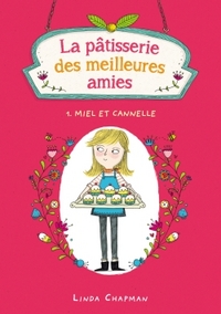 La pâtisserie des meilleures amies - Tome 1 - Miel et cannelle