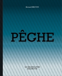 Le grand livre Hachette de la pêche