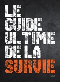 LE GUIDE ULTIME DE LA SURVIE