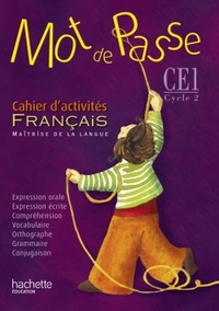 Mot de Passe Français CE1 - Cahier d'activités - Ed.2015