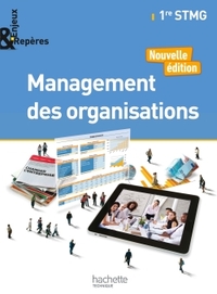 Management des organisations - Enjeux & Repères 1re STMG, Livre de l'élève