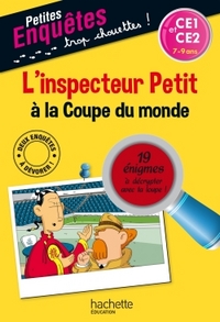 L'inspecteur Petit à la Coupe du monde - CE1 et CE2