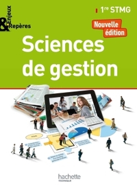 Sciences de gestion - Enjeux & Repères 1re STMG, Livre de l'élève