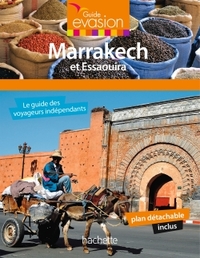 GUIDE EVASION MARRAKECH ET ESSAOUIRA