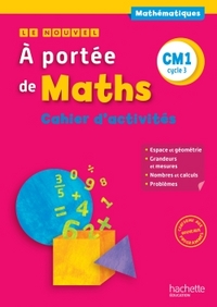 Le nouvel A portée de Maths CM1, Cahier d'activités