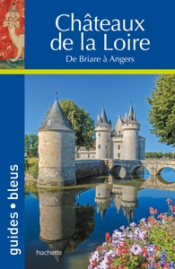 Guide Bleu Châteaux de la Loire