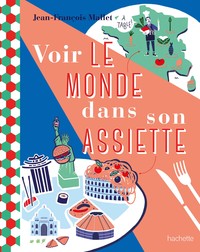 VOIR LE MONDE DANS SON ASSIETTE