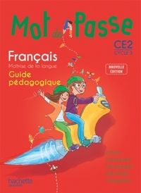 MOT DE PASSE FRANCAIS CE2 - GUIDE PEDAGOGIQUE - ED. 2015