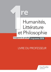 Humanités, Littérature et Philosophie 1re Spécialité, Livre du professeur