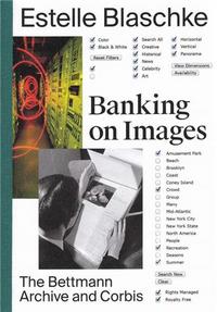 Banking on Images - The Bettmann Archive and Corbis /anglais