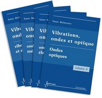 VIBRATIONS, ONDES ET OPTIQUE (LES 4 VOLUMES)