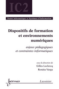 Dispositifs de formation et environnements numériques - enjeux pédagogiques et contraintes informatiques