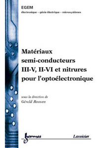 Matériaux semi-conducteurs III-V, II-VI et nitrures pour l'optoélectronique