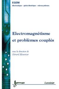ELECTROMAGNETISME ET PROBLEMES COUPLES : ELECTROMAGNETISME ET ELEMENTS FINIS 3