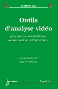 OUTILS D'ANALYSE VIDEO - POUR UNE PLEINE EXPLOITATION DES DONNEES DE VIDEOPROTECTION