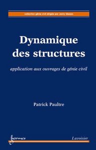 Dynamique des structures - application aux ouvrages de génie civil