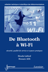 De bluetooth à Wi-Fi - sécurité, qualité de service et aspects pratiques