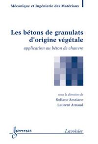 Les bétons de granulats d'origine végétale