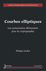 Courbes elliptiques : une présentation élémentaire pour la cryptographie