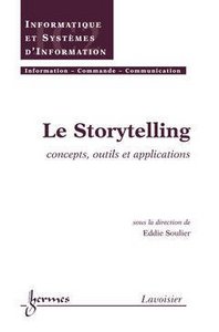 Le storytelling - concepts, outils et applications