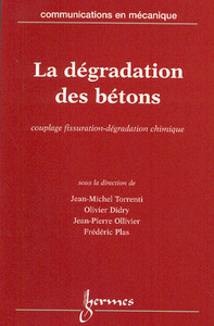 La dégradation des bétons - couplage fissuration-dégradation chimique