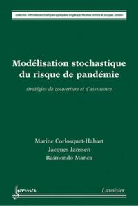 Modélisation stochastique du risque de pandémie : stratégies de couverture et d'assurance