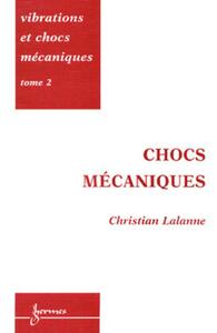 Vibrations et chocs mécaniques Tome 2  Chocs mécaniques