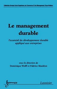 Le management durable - l'essentiel du développement durable appliqué aux entreprises