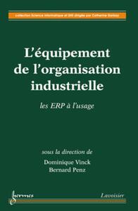L'équipement de l'organisation industrielle : les ERP à l'usage