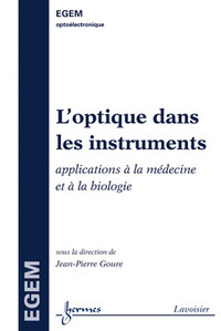 L'optique dans les instruments - applications à la médecine et à la biologie