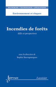 INCENDIES DE FORETS - DEFIS ET PERSPECTIVES