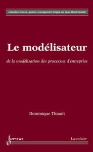 Le modélisateur : de la modélisation des processus d'entreprise